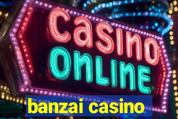 banzai casino