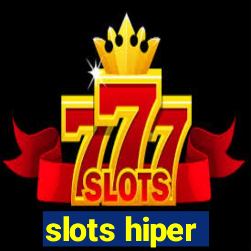 slots hiper