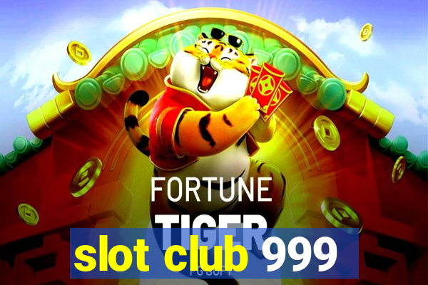 slot club 999