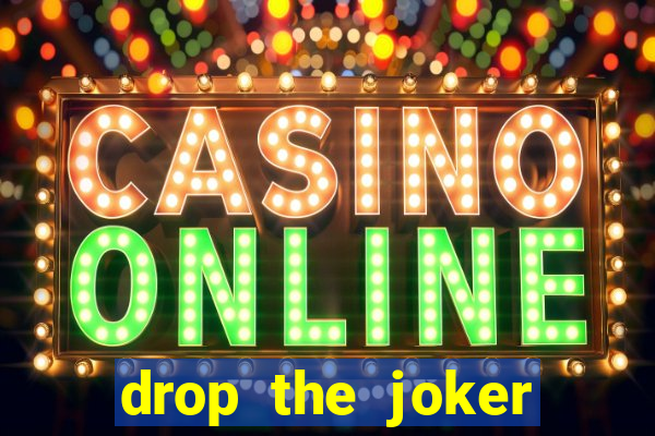 drop the joker slot free play