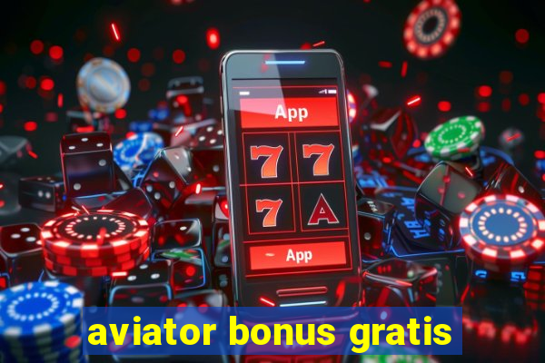 aviator bonus gratis