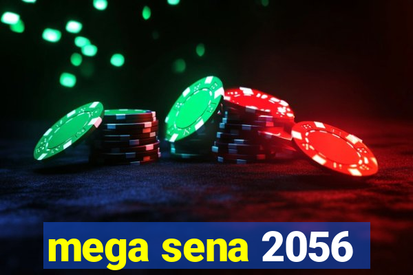 mega sena 2056