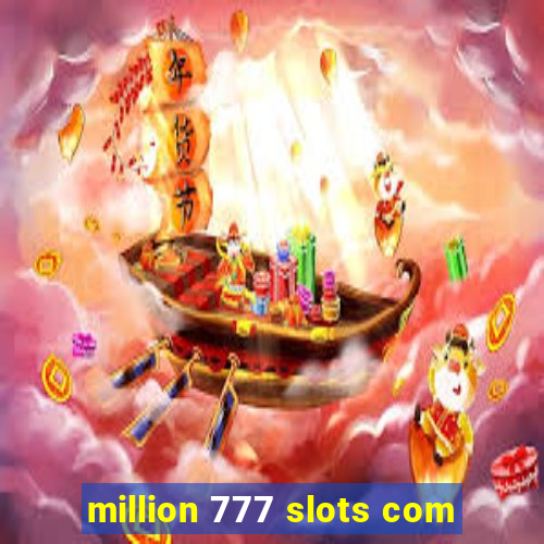 million 777 slots com