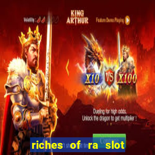 riches of ra slot slot free play