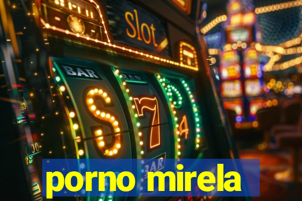 porno mirela