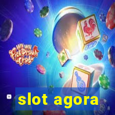 slot agora