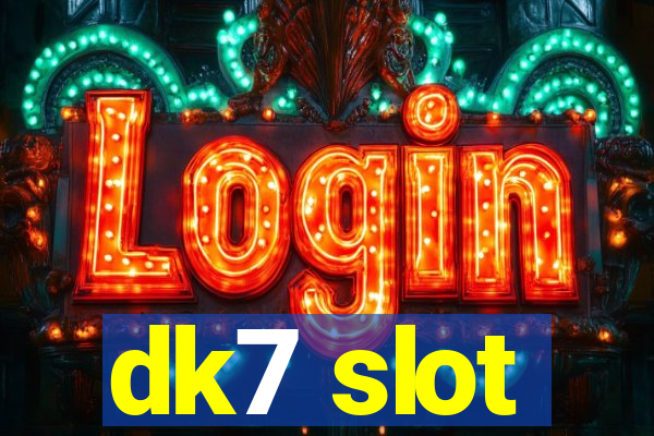 dk7 slot