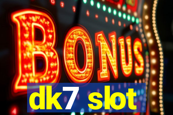 dk7 slot