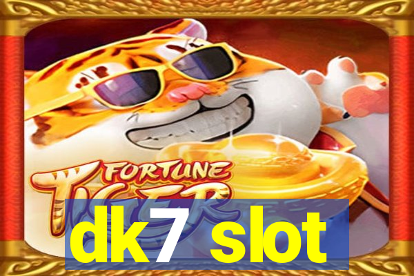 dk7 slot