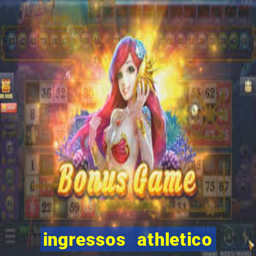 ingressos athletico x flamengo