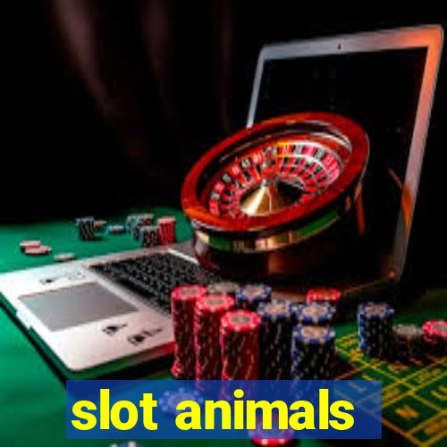 slot animals