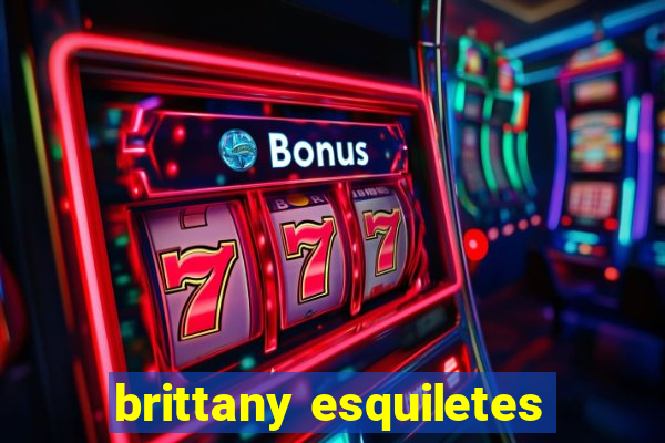 brittany esquiletes