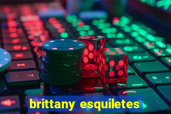 brittany esquiletes