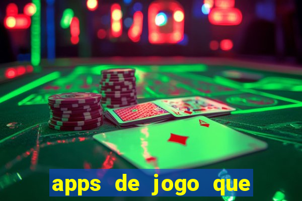 apps de jogo que ganha dinheiro