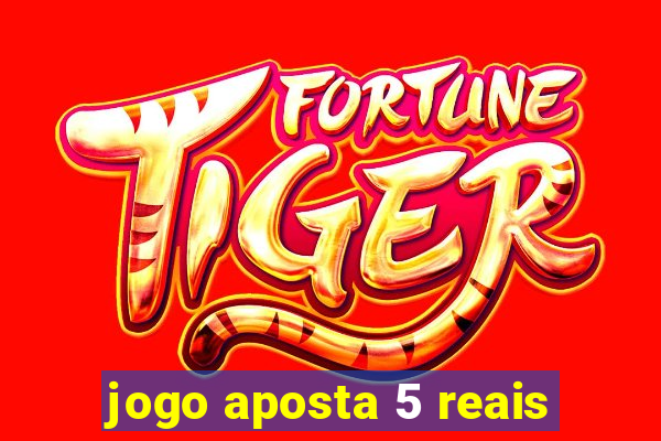 jogo aposta 5 reais