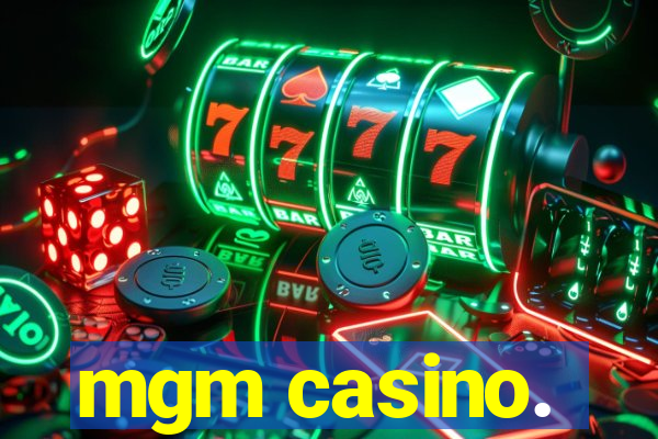 mgm casino.