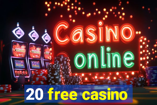 20 free casino