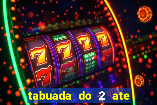 tabuada do 2 ate o 5