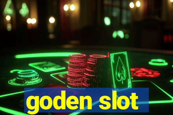 goden slot