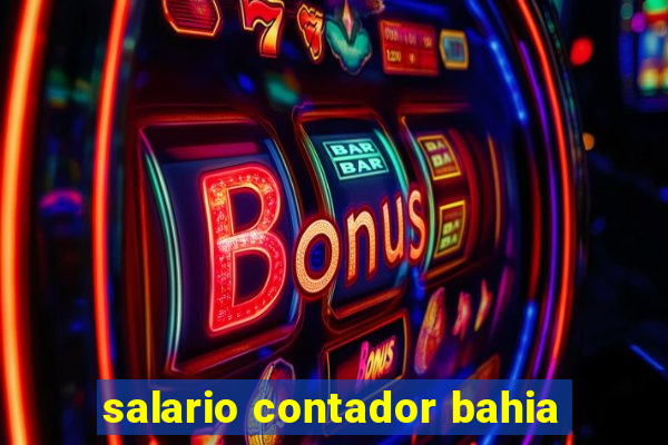 salario contador bahia