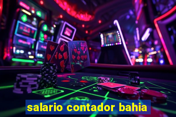 salario contador bahia