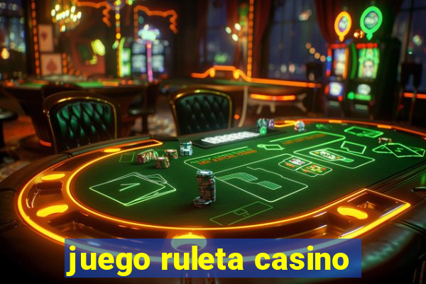 juego ruleta casino