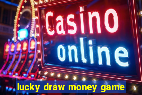 lucky draw money game