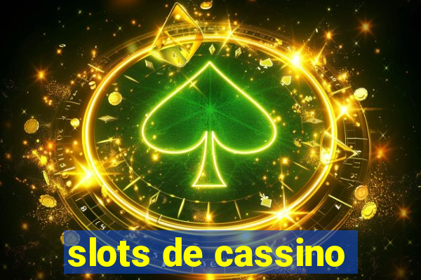 slots de cassino