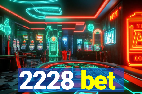 2228 bet