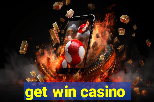 get win casino