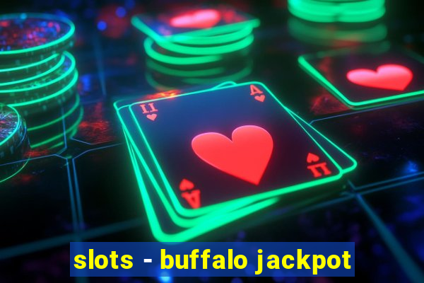 slots - buffalo jackpot