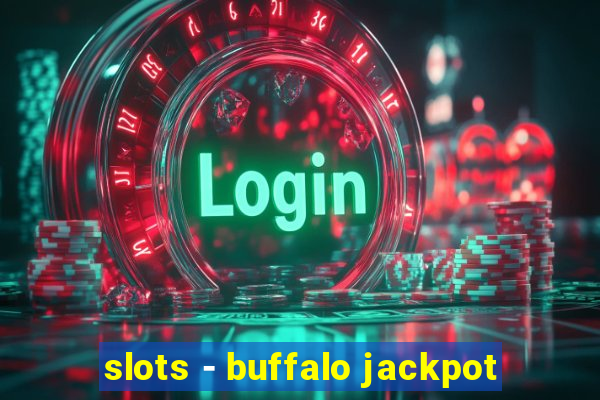 slots - buffalo jackpot