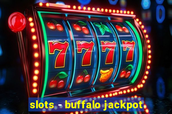 slots - buffalo jackpot