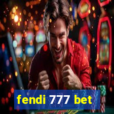 fendi 777 bet