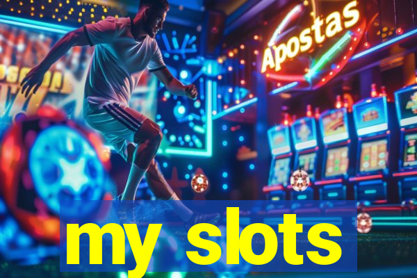 my slots