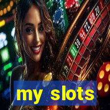 my slots