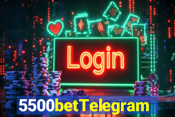 5500betTelegram