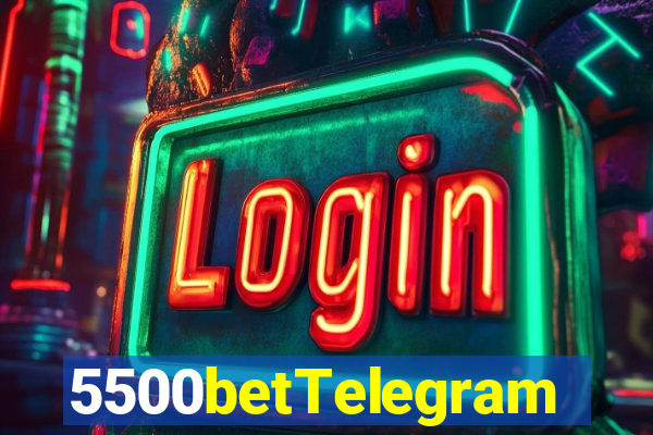 5500betTelegram