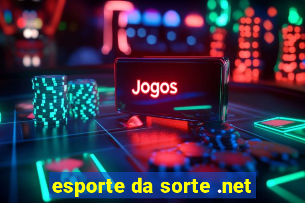 esporte da sorte .net