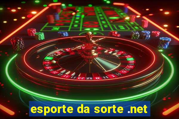 esporte da sorte .net