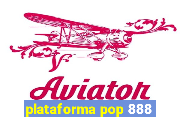 plataforma pop 888