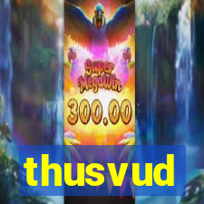 thusvud