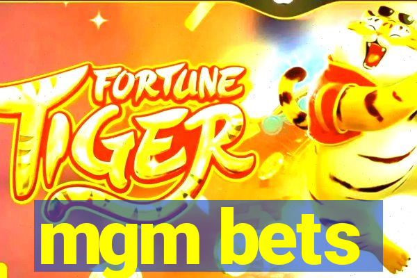 mgm bets