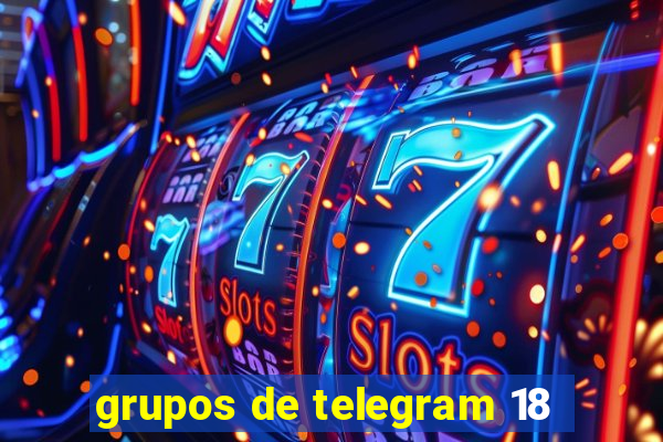 grupos de telegram 18