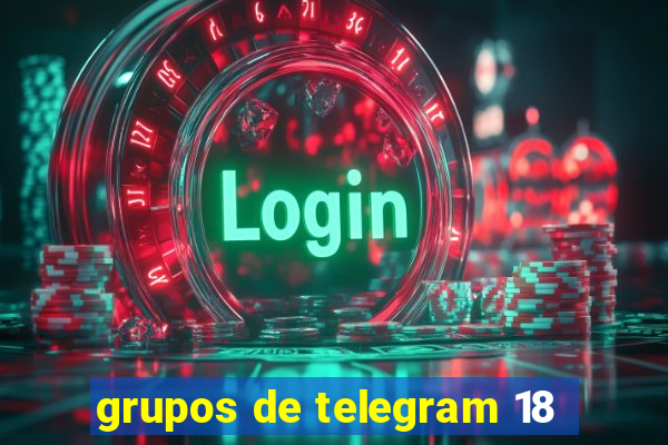 grupos de telegram 18