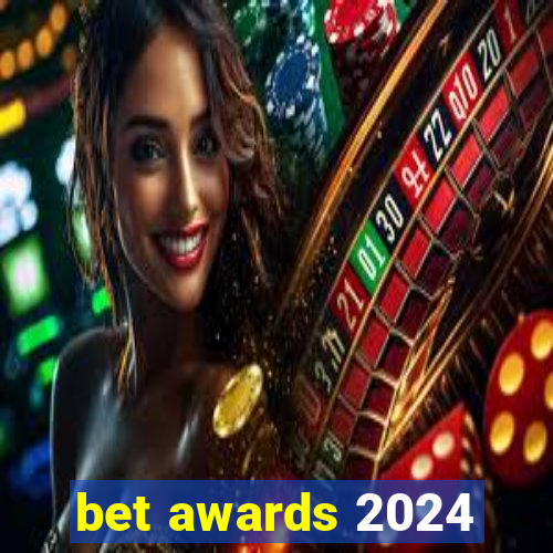 bet awards 2024