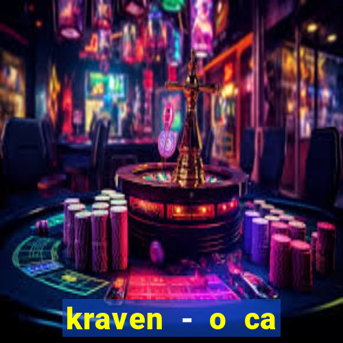 kraven - o ca ador filme completo dublado topflix