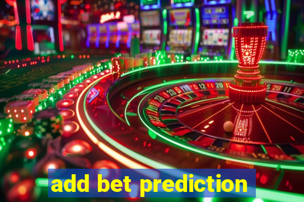 add bet prediction