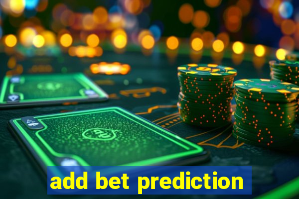 add bet prediction