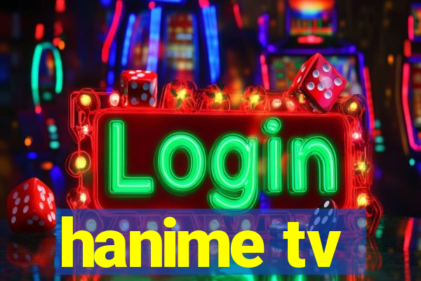 hanime tv